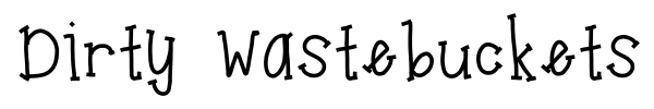 Dirty Wastebuckets font preview